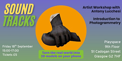 Soundtracks: Introduction to Photogrammetry with Antony Lucchesi