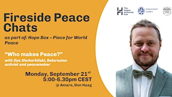Fireside Peace Chats: Who makes peace? with Ilya Shcharbitski