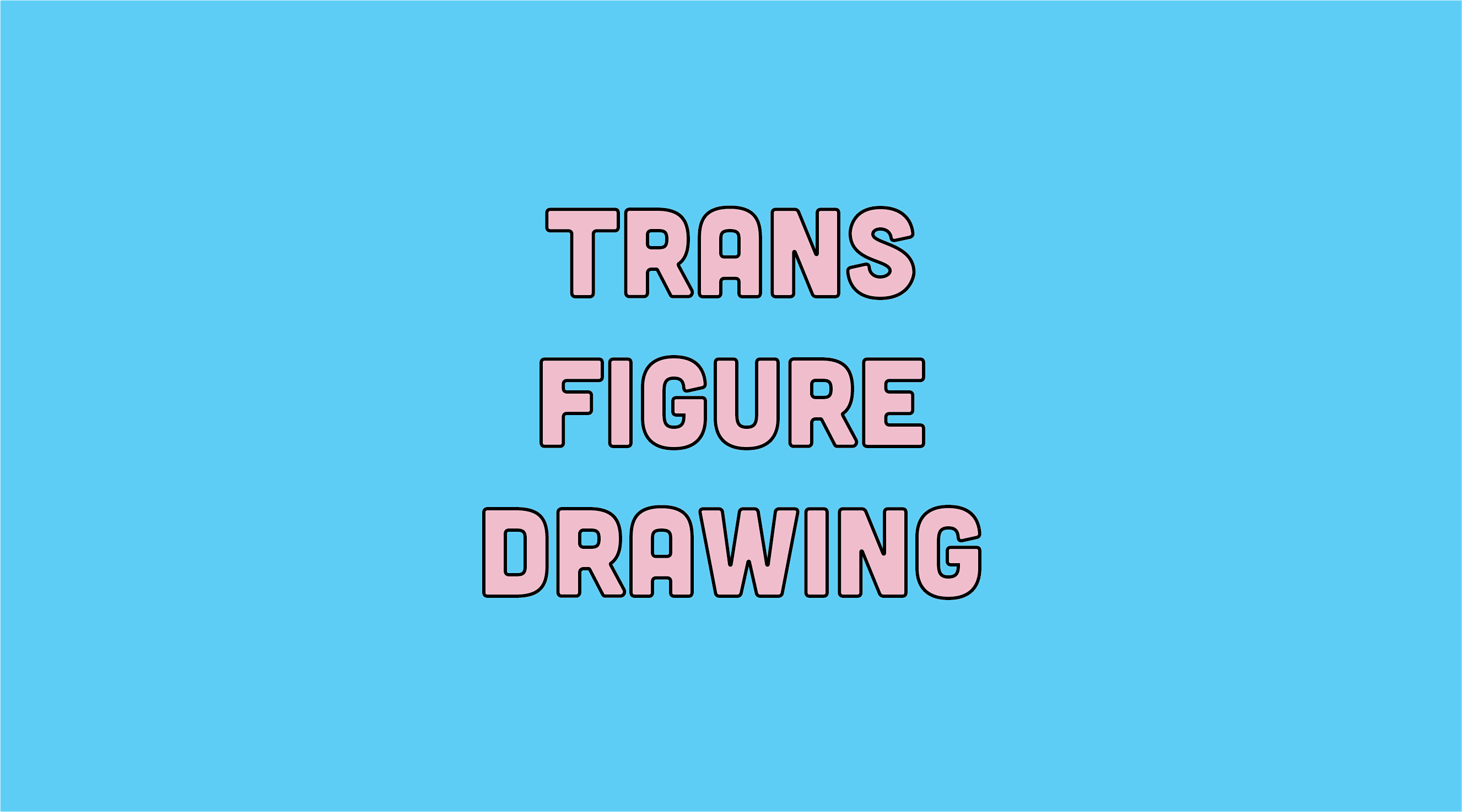Trans Figure Drawing at The Bush