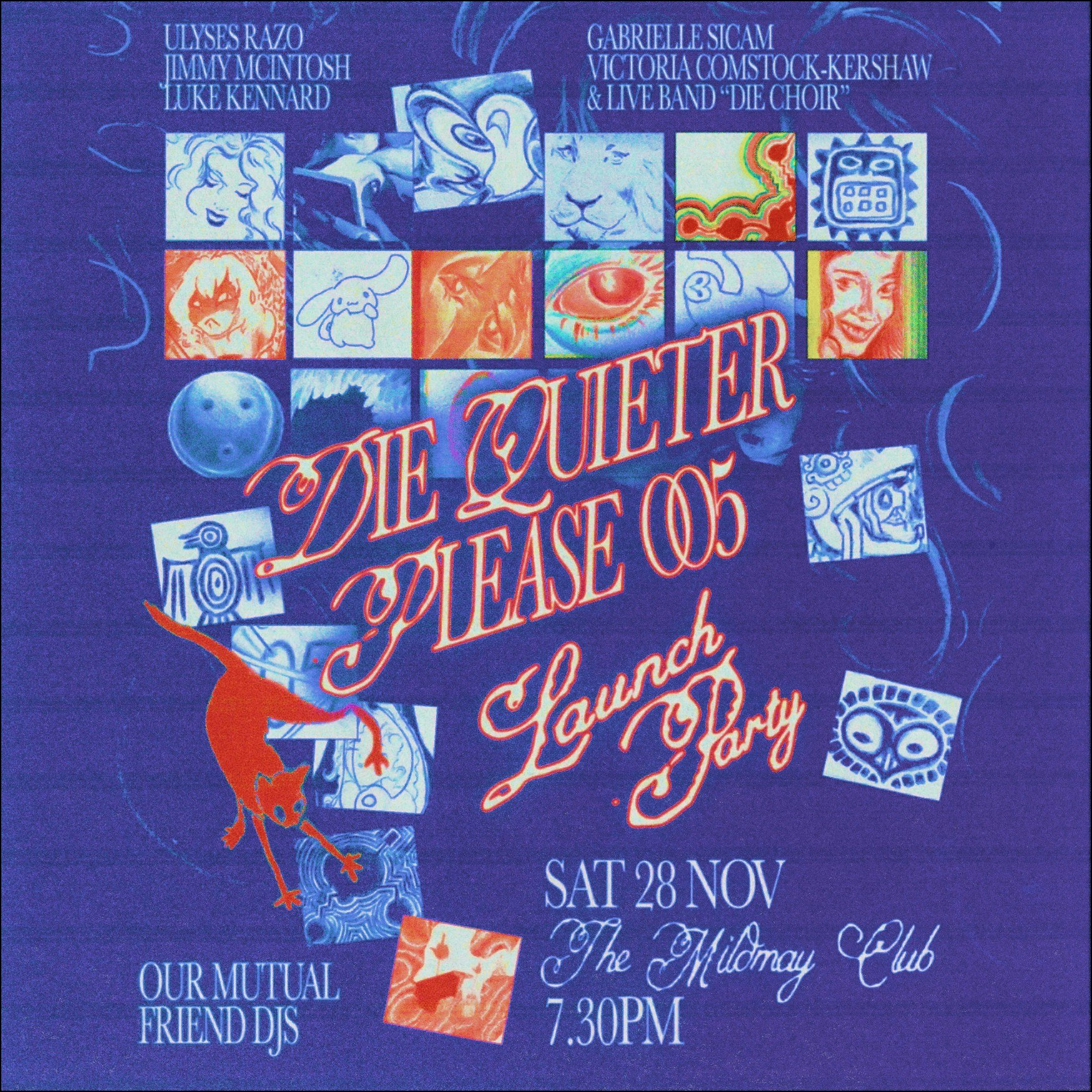 DIE QUIETER PLEASE 005: MAGAZINE LAUNCH PARTY