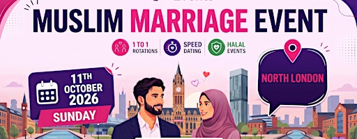 North London - MUSLIM MARRIAGE EVENT | 1-to-1 Single Muslim Meetup | 11-OCT