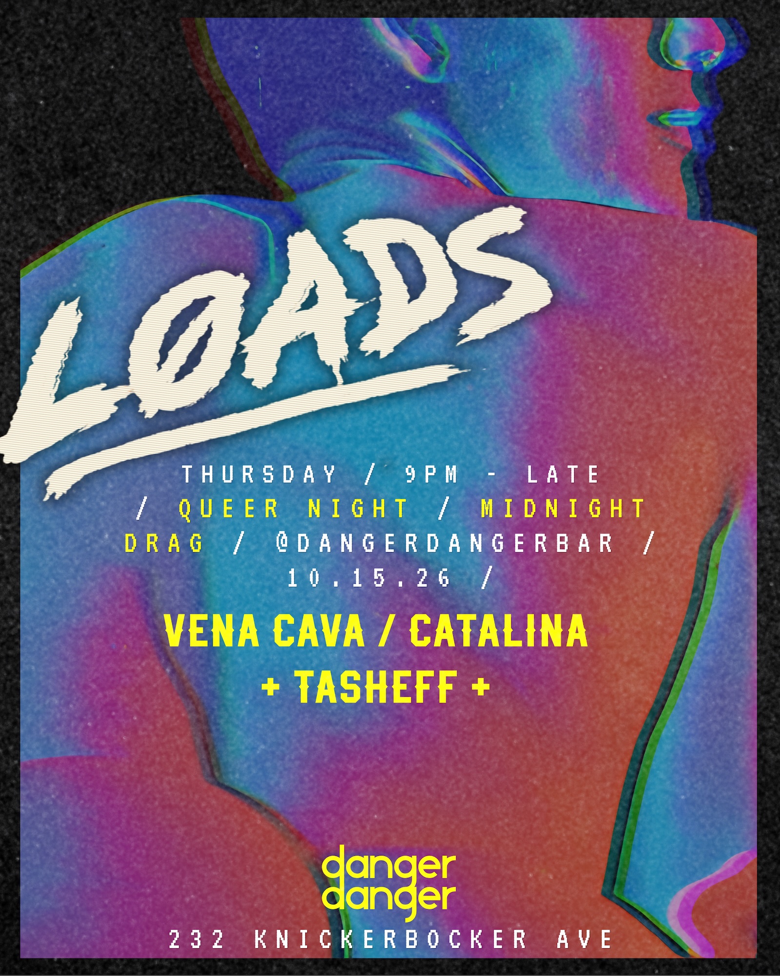 L0ads Queer Night W/ Vena Cava, Catalina, Tasheff (Rsvp)