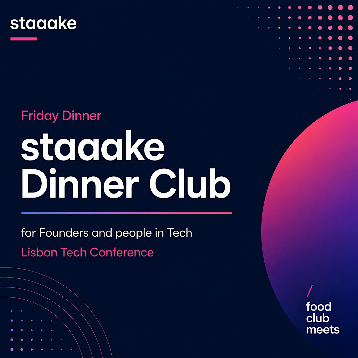 staaake Side Event: Friday Tech/AI Dinner staaake Dinner Club