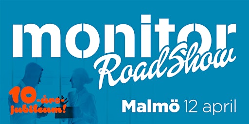 Monitor Roadshow 2027 Malmö
