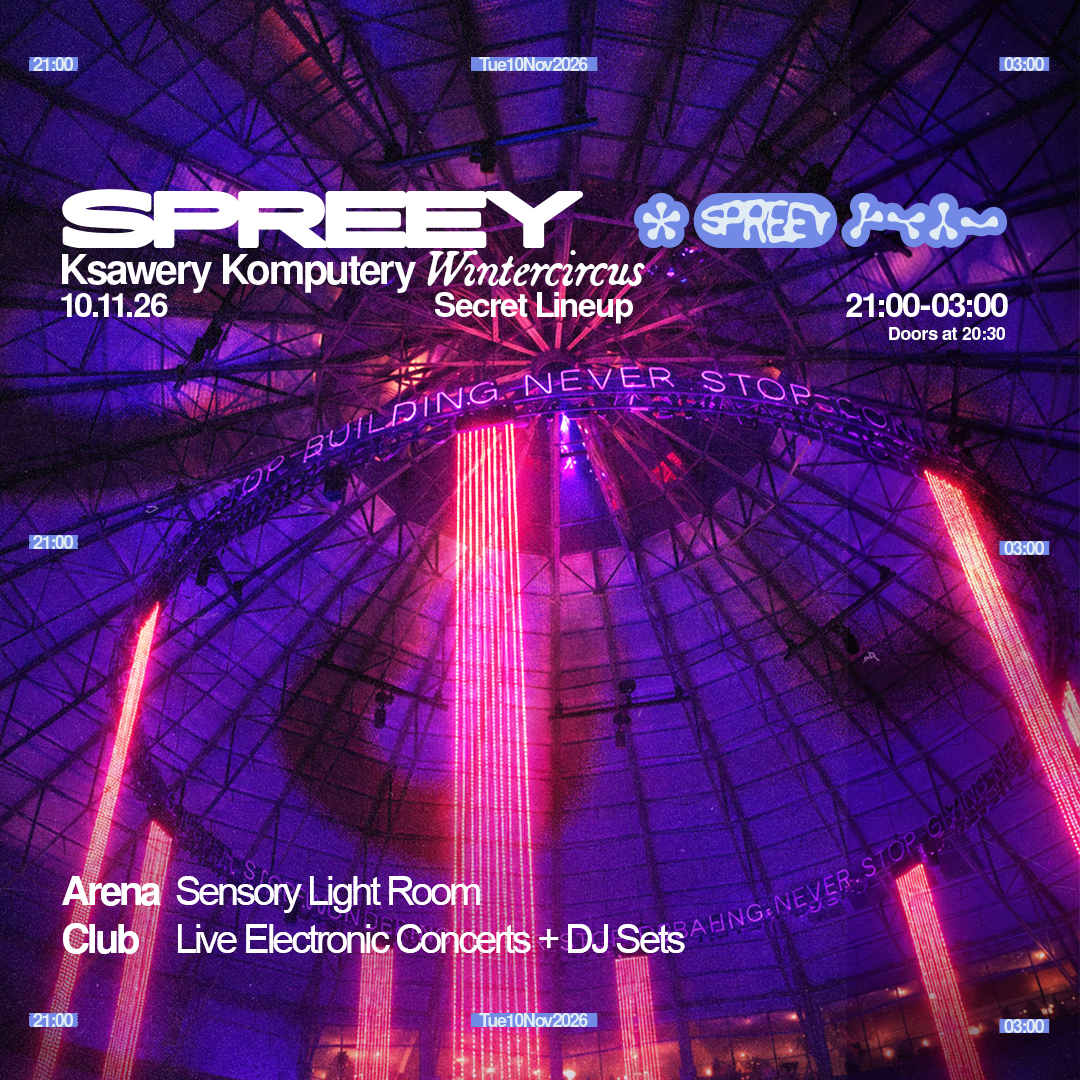 Spreey x Ksawery Komputery ✱ Wintercircus - Arena & Club