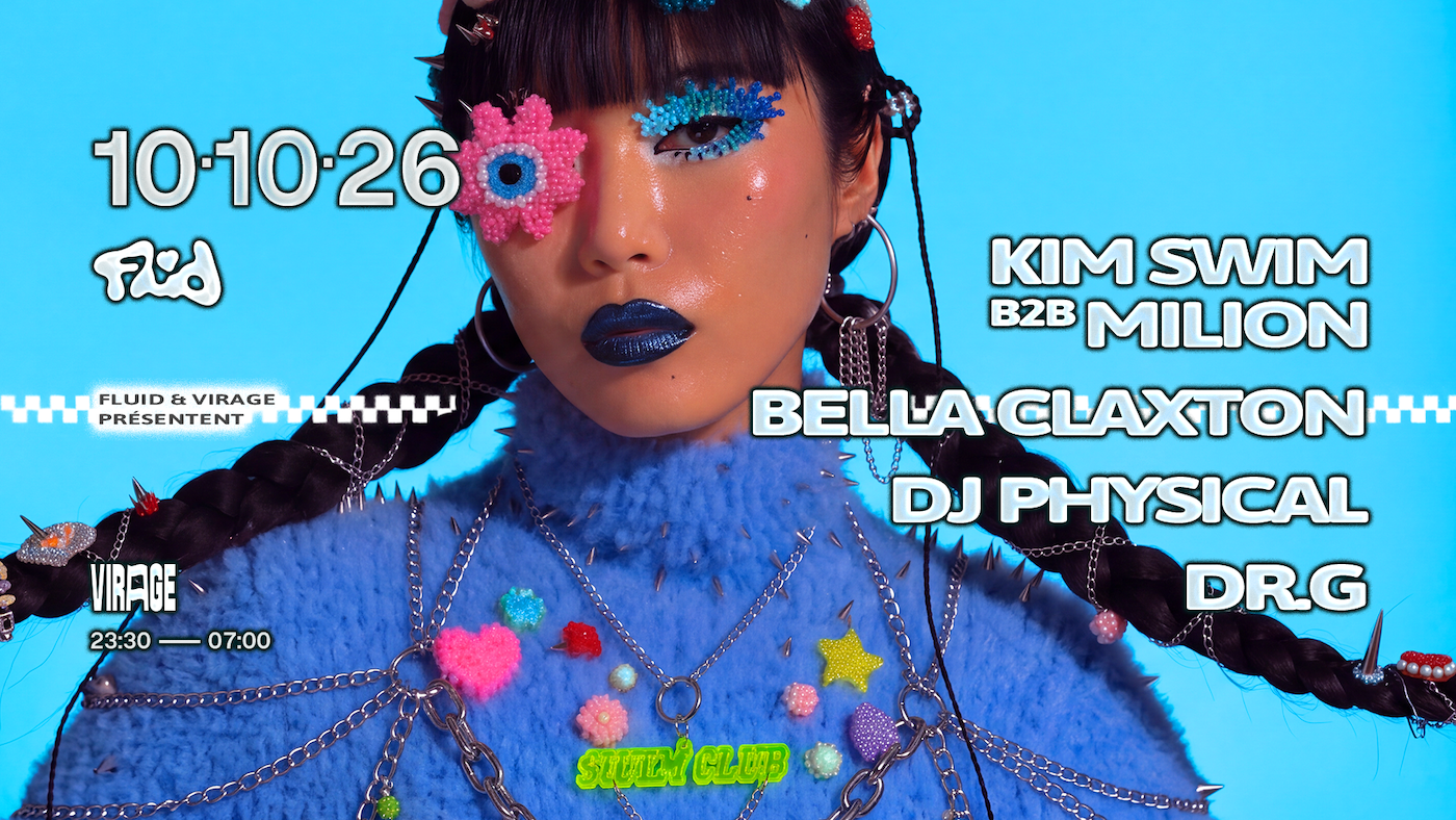 FLUID x SWIM CLUB: KIM SWIM b2b Milion, Bella Claxton, DJ Physical, DR.G