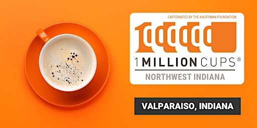 1 Million Cups Northwest Indiana (Valparaiso, IN - November 11)