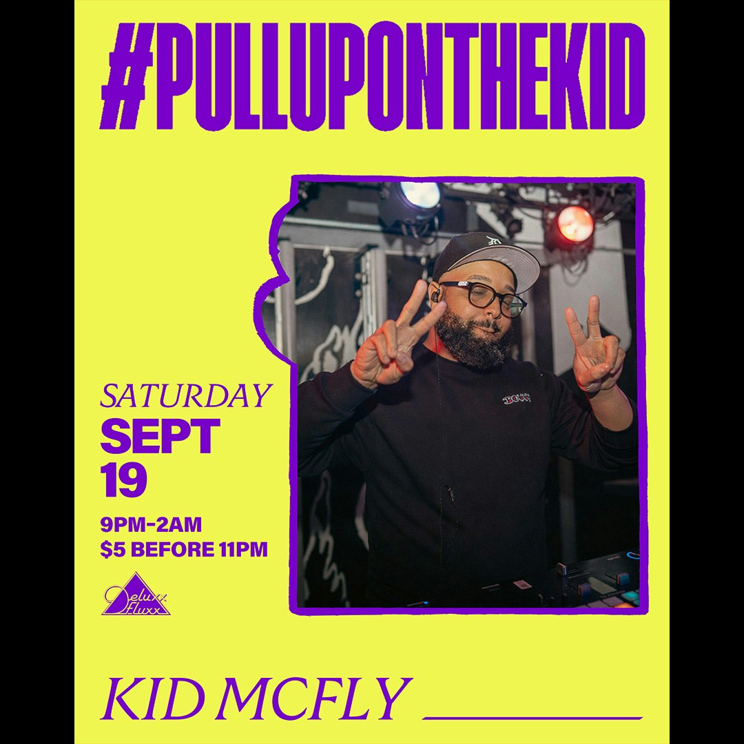 #PullUpOnTheKid w/ KID MCFLY