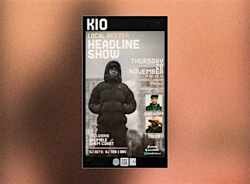 Kio - Local Geezer (Headline Show)