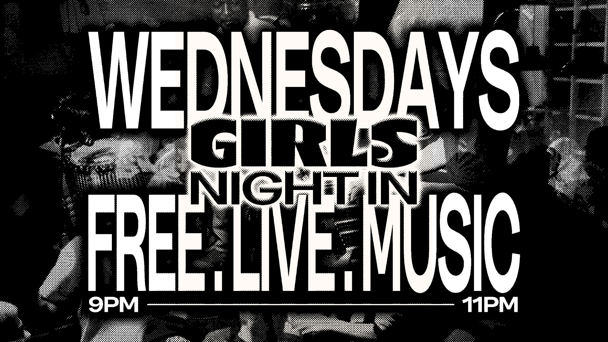 Free. Live. Music // Girls Night In