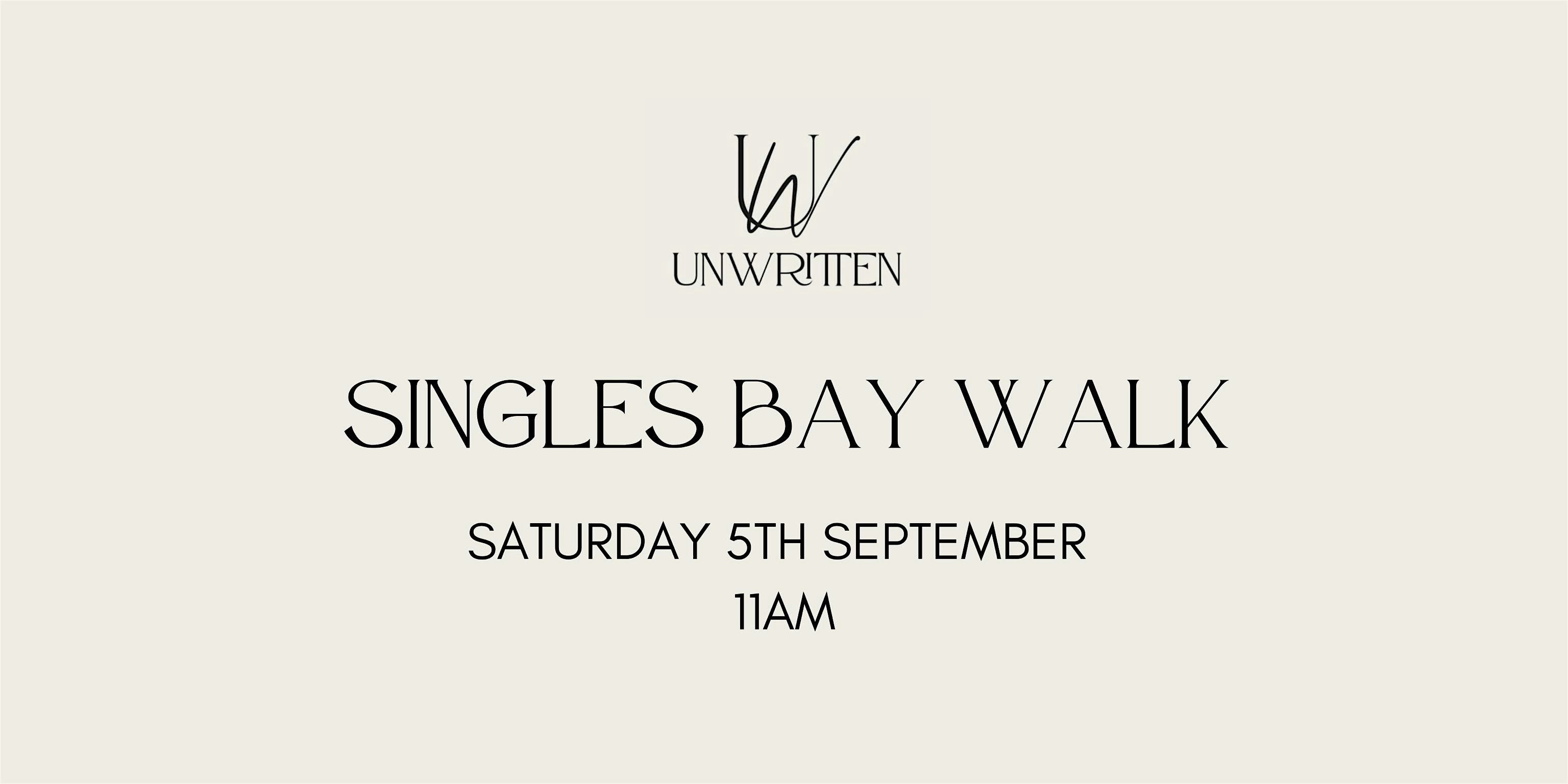 Unwritten: Singles Bay Walk