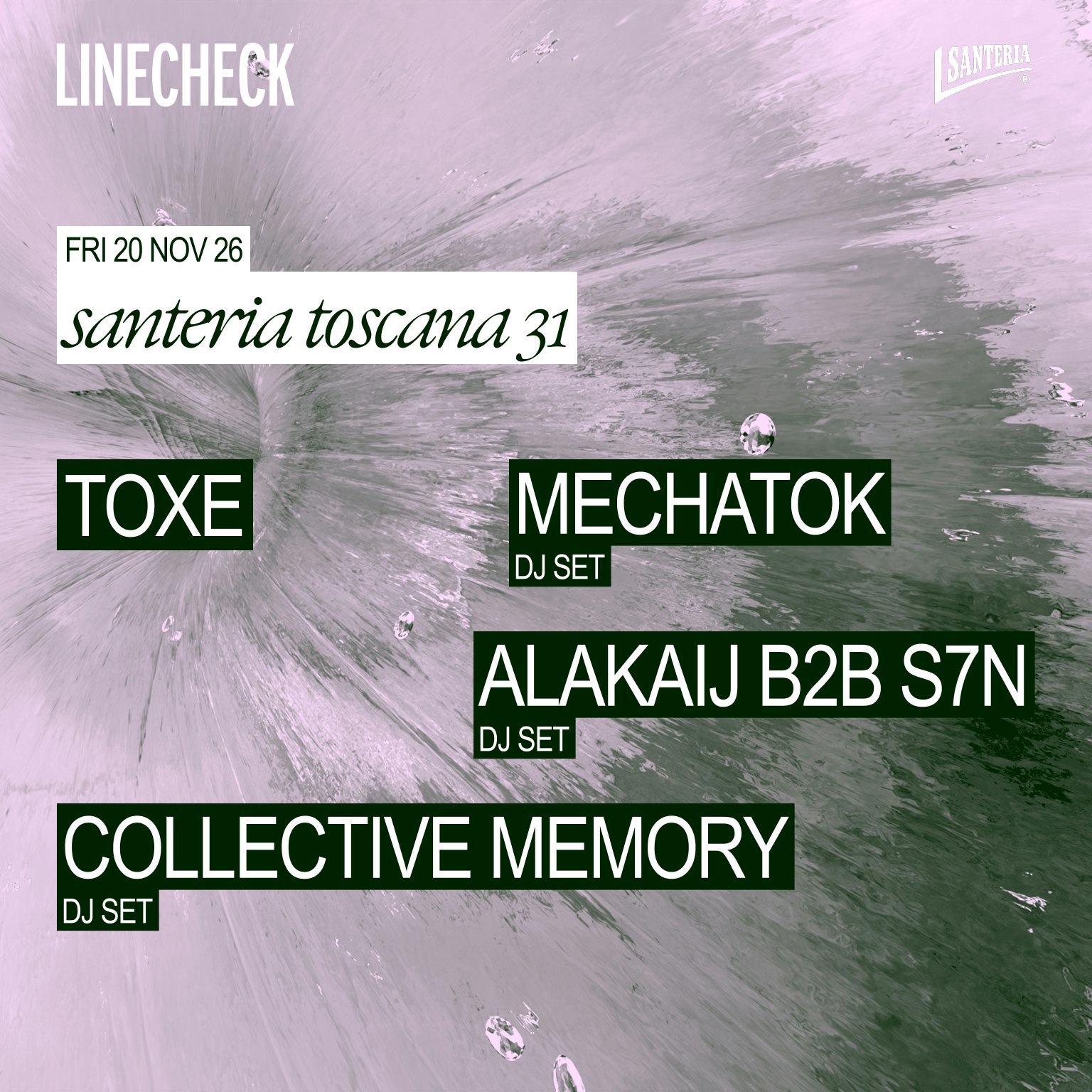 Linecheck Festival & Santeria Toscana: Toxe + Mechatok + Alakaij B2B s7n + Collective Memory