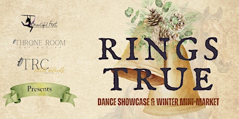 "Rings True" Dance Showcase & Mini-Market