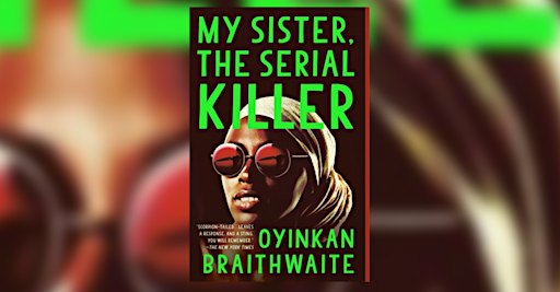 Weird Girl LitFic Book Club: My Sister the Serial Killer