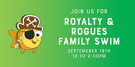 Royalty and Rogues Family Swim