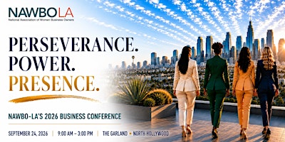 Perseverance. Power. Presence: NAWBO-LA's 2026 Business Conference