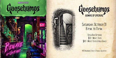 Misfit Toys NOLA presents Goosebumps: Beware of Upstairs