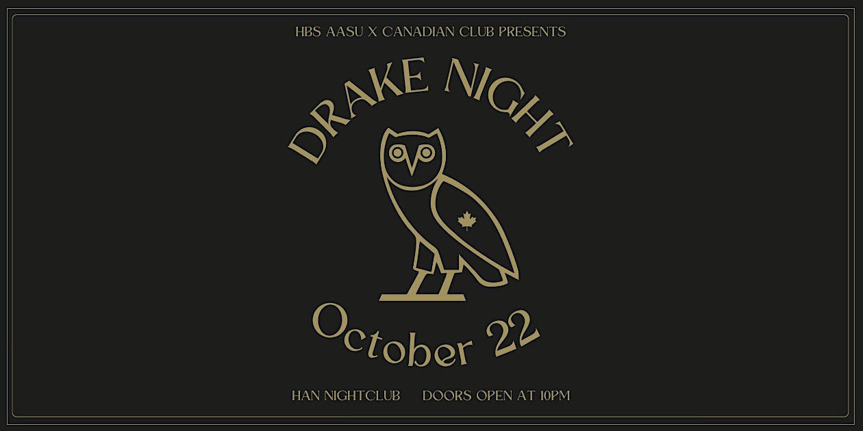 Drake Night, hosted by HBS AASU & Canadian Club