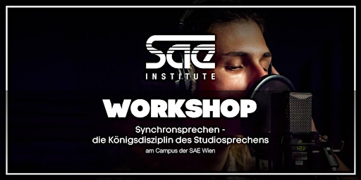 Synchronsprechen - die Königsdisziplin des Studiosprechens- SAE Wien