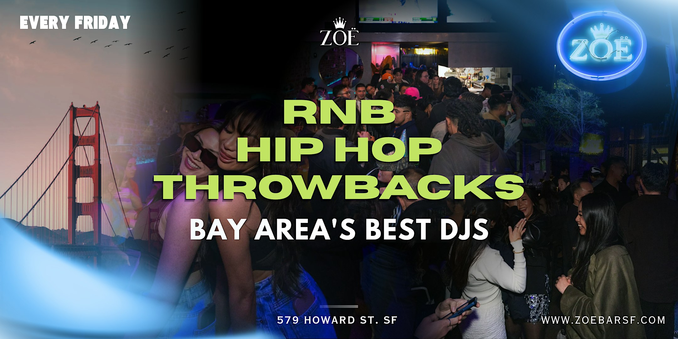 ZOË SF!  RnB | Hip Hop | Throwbacks | BOGO Drink Special!