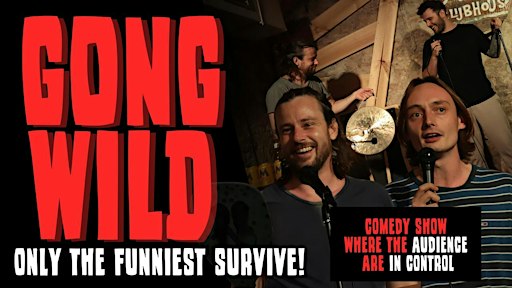 Gong Wild • A Comedy Gong Show