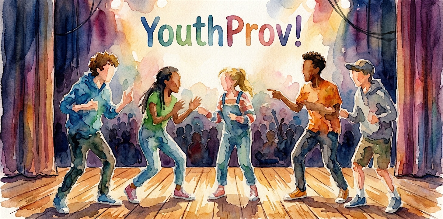 Improv Class Ages 12+ : Dynamic YouthProv! Fall '26