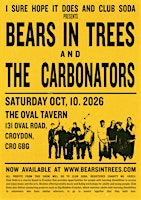 I Sure Hope It Does & Club Soda Presents: Bears in Trees & The Carbonators