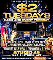 $2 TUESDAYS EACH  &  EVERY TUESDAY