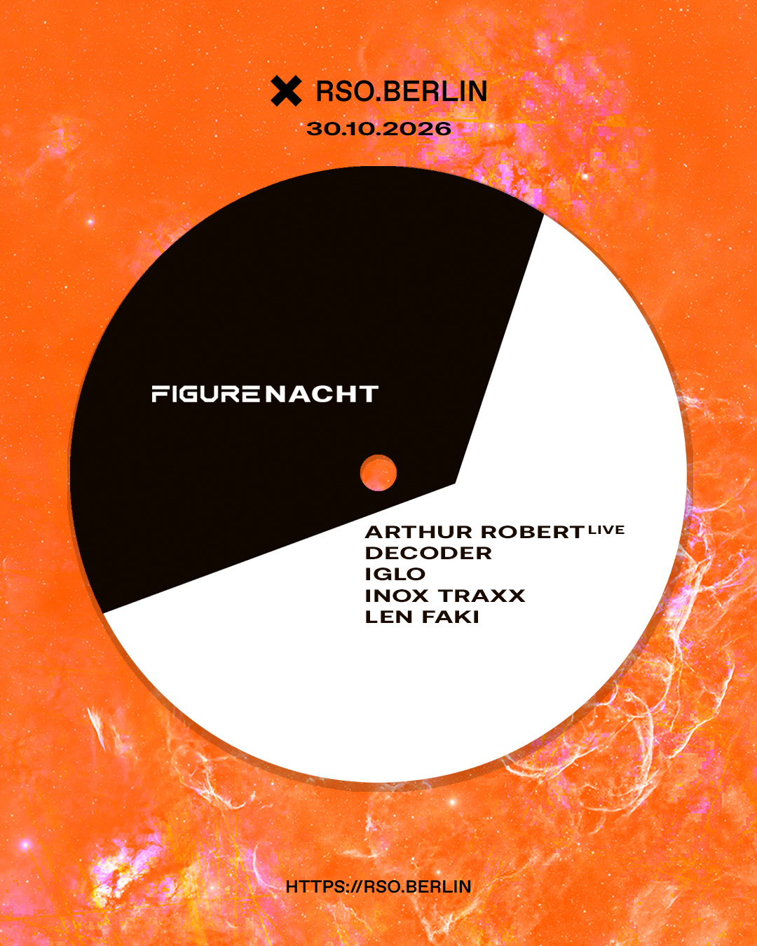 FIGURE NACHT w/ Len Faki, Arthur Robert live, Decoder, IGLO, and Inox Traxx