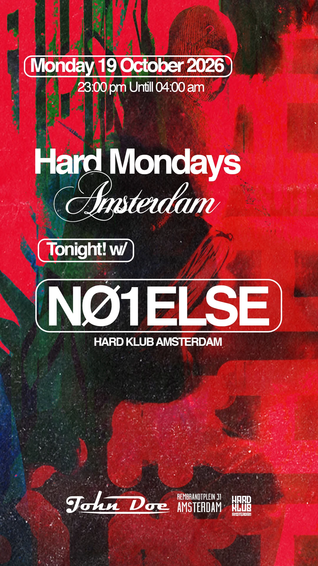 Hard Mondays Amsterdam - Hard Techno Night With Nø1else H2