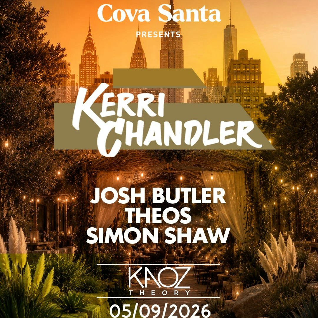 COVA SANTA PRESENTS KERRI CHANDLER