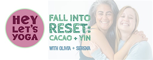 Fall into Reset: Cacao + Yin