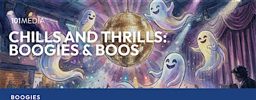 CHILLS AND THRILLS: Boogies & Boos