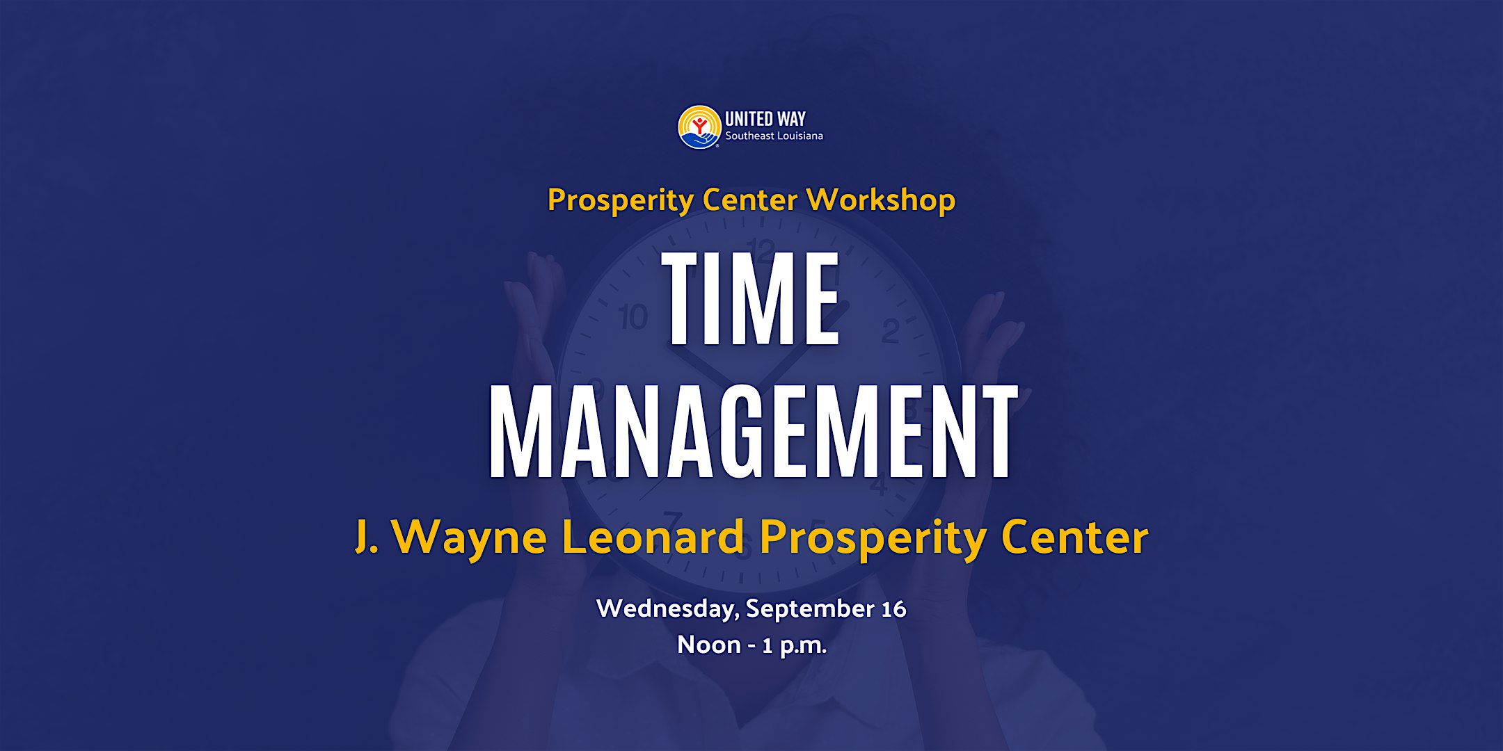 Time Management: J. Wayne Leonard Prosperity Center