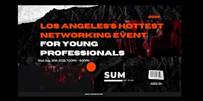 Los Angeles's Hottest Networking Event For Young Professionals