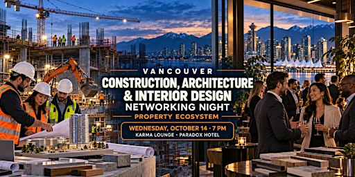 Vancouver Construction, Architecture & Interior Design Networking
