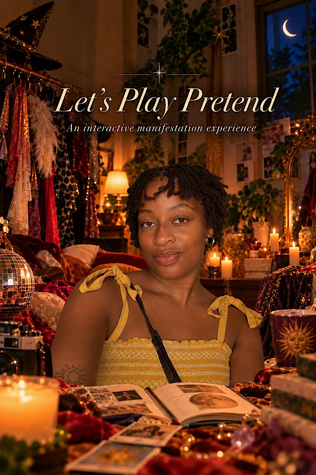 PLAY Pretend: An Interactive Manifestation Experience