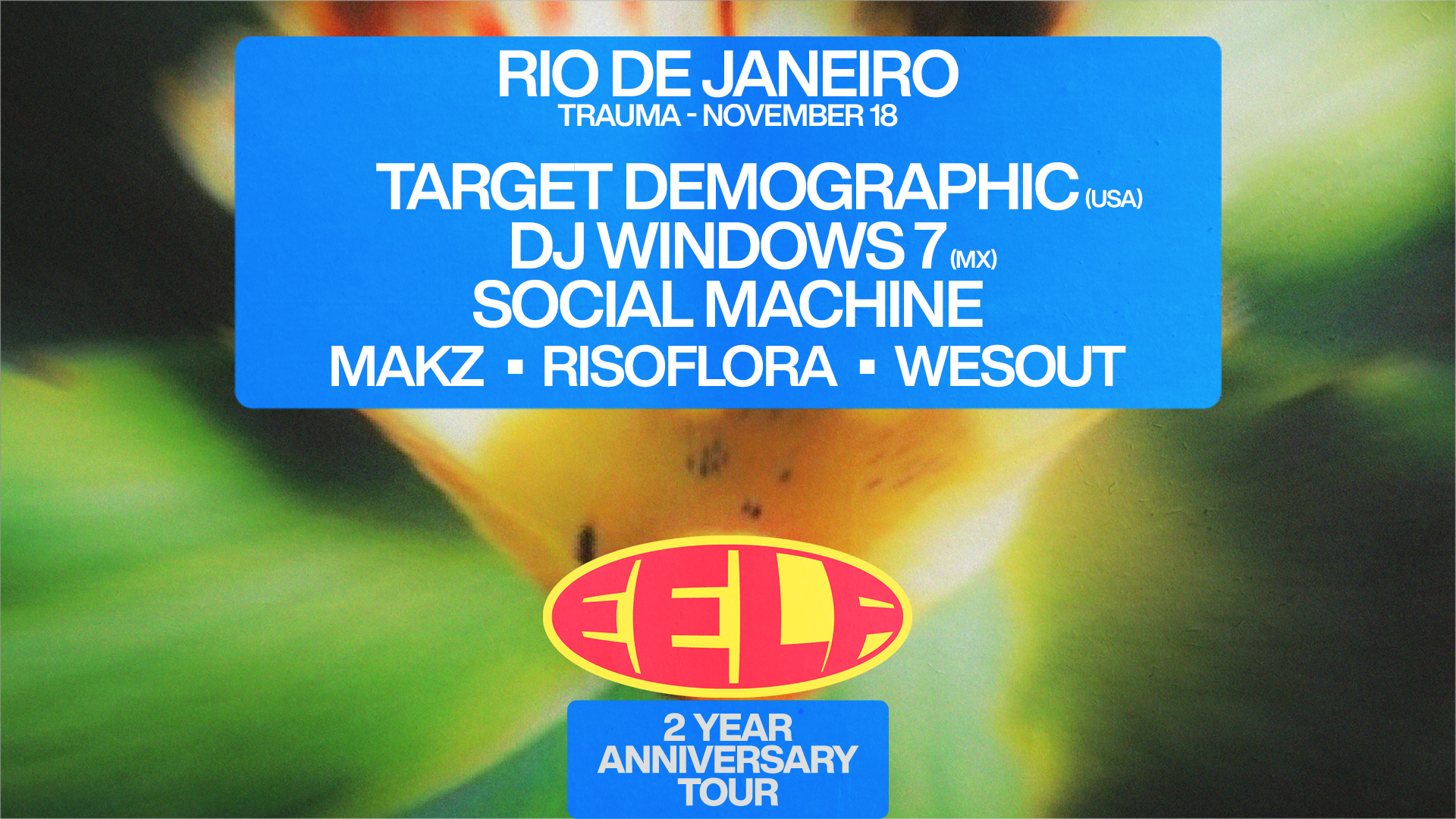 EELF Presents - Rio De Janeiro: Target Demographic (USA), DJ Windows 7 (MX) + more TBA