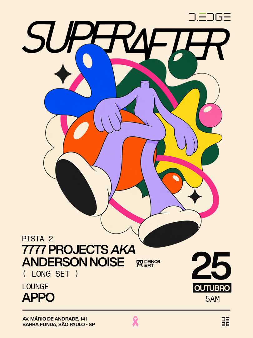 SUPERAFTER D-EDGE SP pres.: P2: 7777 PROJECTS aka ANDERESON NOISE (LONG SET) // LOUNGE: APPO