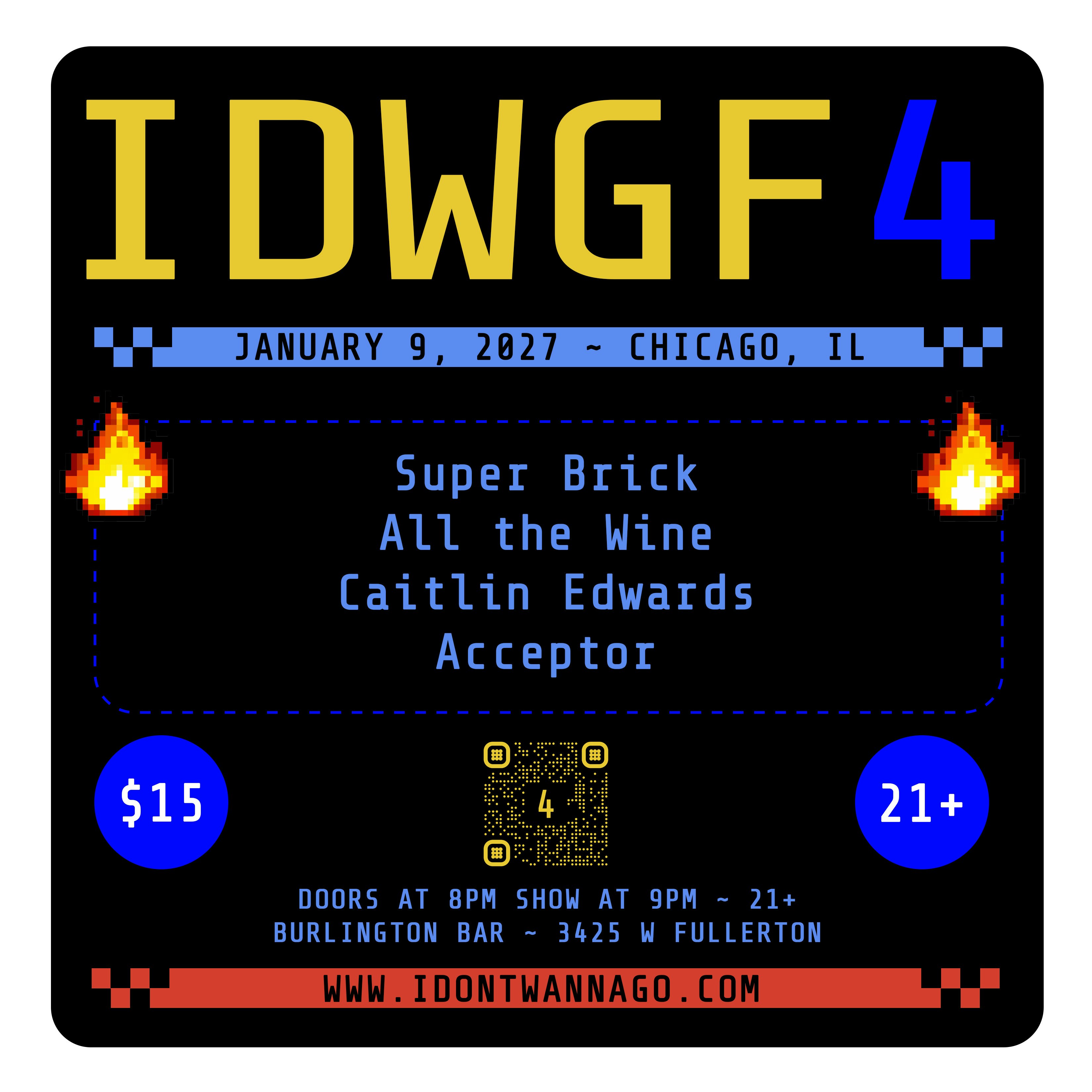 IDWGF4: Super Brick // All the Wine // Caitlin Edwards // Acceptor