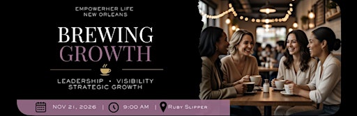 EmpowerHER Life New Orleans Brewing Growth