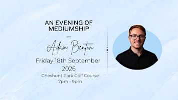 An Evening of Mediumship with Adam Benton