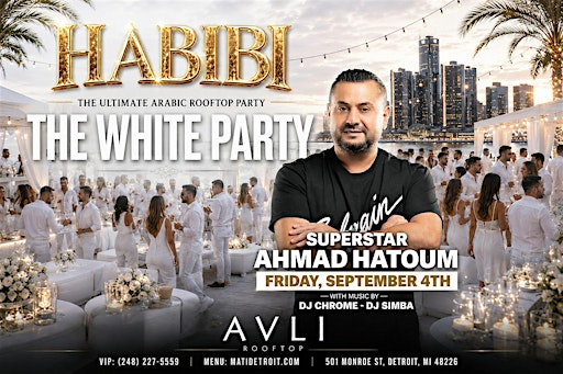 HABIBI The Ultimate Arabic Rooftop White Party - Ahmad Hatoum & DJ Chrome