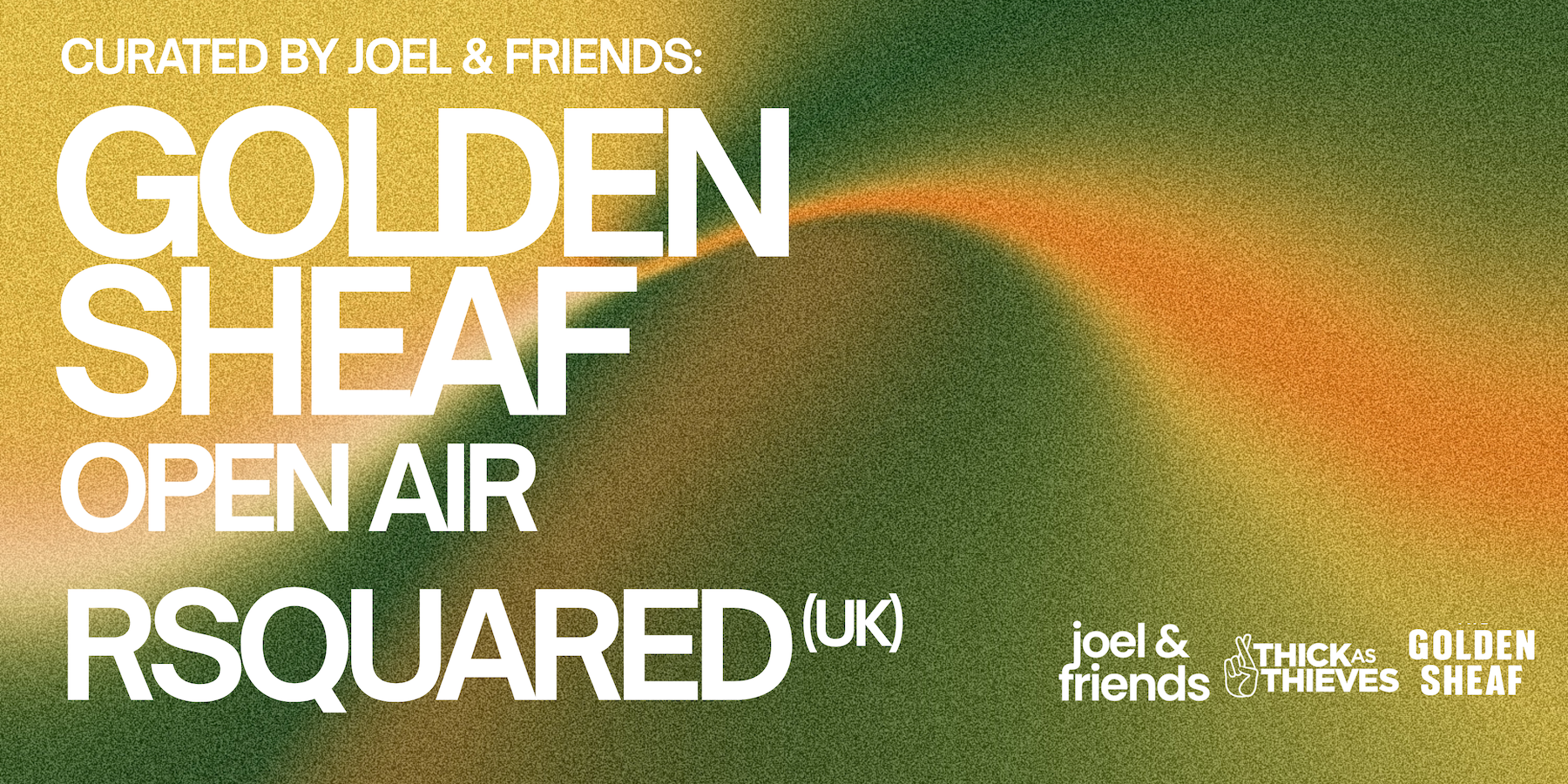 Golden Sheaf Open Air - Curated By Joel & Friends [Ft RSquared]