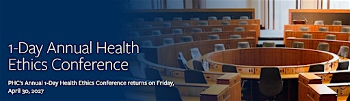PHC Annual Ethics Conference April 30, 2027