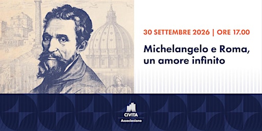 Michelangelo e Roma, un amore infinito