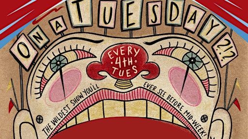 On a TUESDAY!? A New Orleans Variety Show!