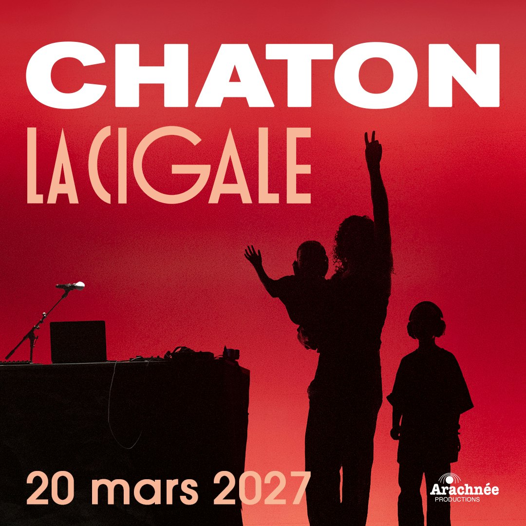 CHATON - LA CIGALE