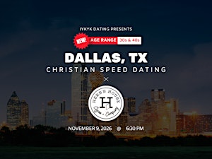 ✝️Dallas Christian Speed Dating | IYKYK Dating | 33-49 | 11/9/26