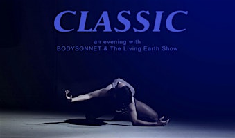 Roar Shack Live!: BODYSONNET x The Living Earth Show: Classic
